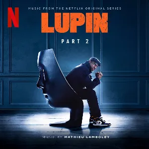 Pochette de Lupin (Music from Part 2 of the Netflix Original Series) de Mathieu Lamboley