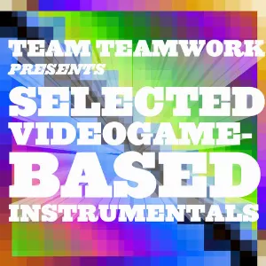 Pochette de Selected Videogame-Based Instrumentals de Team Teamwork
