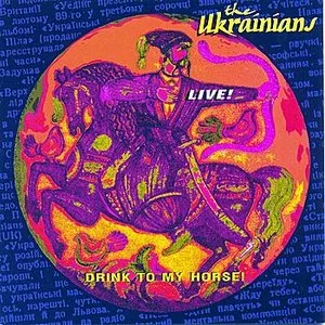 Pochette de Drink to My Horse de The Ukrainians