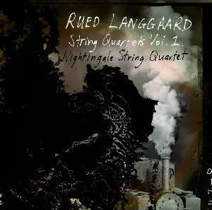 Pochette de String Quartets, Volume 1 de Rued Langgaard