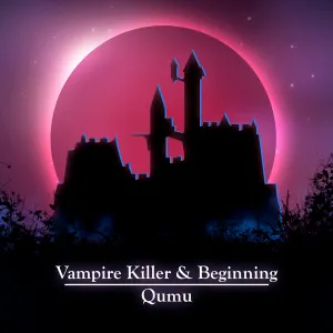 Pochette de Vampire Killer (From "Castlevania") / Beginning (From "Castlevania III: Dracula's Curse") de Qumu