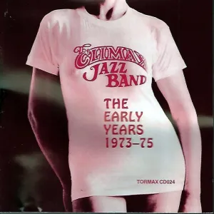 Pochette de The Early Years 1973-75 de Climax Jazz Band