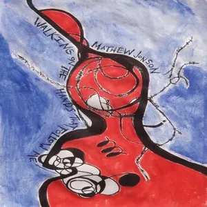 Pochette de Walking on the Hands That Follow Me de Mathew Jonson