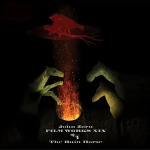 Pochette de Filmworks XIX: The Rain Horse de John Zorn