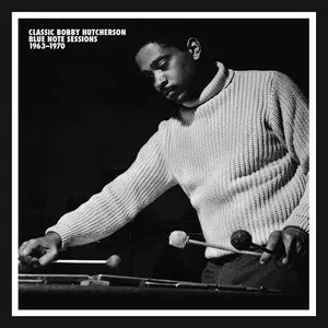 Pochette de Classic Bobby Hutcherson Blue Note Sessions 1963–1970 de Bobby Hutcherson