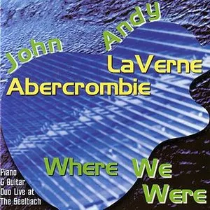 Pochette de Where We Were de John Abercrombie - Andy LaVerne