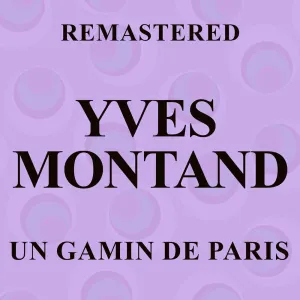 Pochette de Un gamin de Paris (Remastered) de Yves Montand