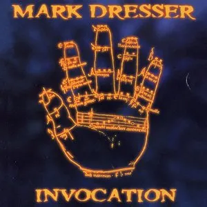 Pochette de Invocation de Mark Dresser