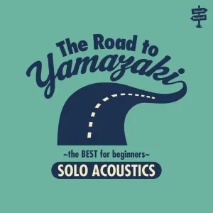 Pochette de The Road to YAMAZAKI〜the BEST for beginners〜 [SOLO ACOUSTICS] de Masayoshi Yamazaki