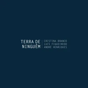 Pochette de Terra de Ninguém de Cristina Branco