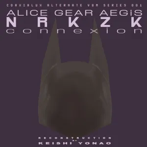 Pochette de ALICE GEAR AEGiS ~ NRKZK Connexion de Keishi Yonao
