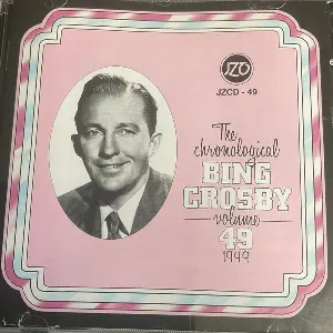 Pochette de The Chronological Bing Crosby, Volume 49: 1949 de Bing Crosby