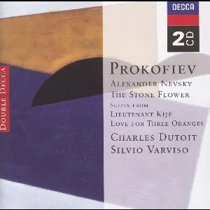Pochette de Alexander Nevsky / The Stone Flower / Suites From Lieutenant Kijé / Love For Three Oranges de Sergei Prokofiev - Silvio Varviso - Charles Dutoit