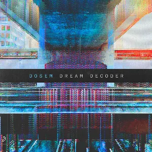 Pochette de Dream Decoder de Dosem