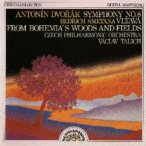 Pochette Dvořák: Symphony no. 8 / Smetana: Vltava / From Bohemia’s Woods and Fields