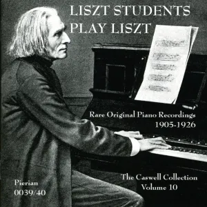 Pochette de The Caswell Collection, Vol. 10: Liszt Students Play Liszt de Franz Liszt