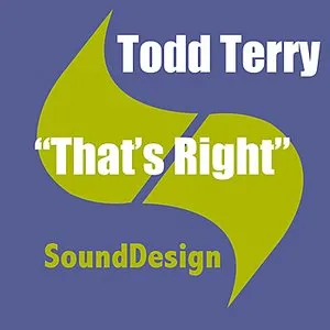 Pochette de That's Right de Todd Terry