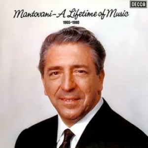 Pochette de A Lifetime Of Music (1905-1980) de Mantovani