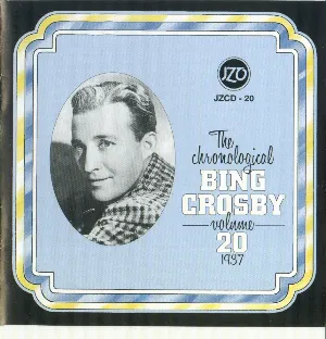 Pochette de The Chronological Bing Crosby, Volume 20: 1937 de Bing Crosby