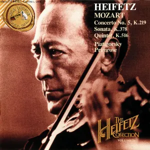 Pochette de The Heifetz Collection, Volume 26: Mozart Violin Concerto, No. 5 / Quintet K.516 / Violin Sonata K.378 de Jascha Heifetz