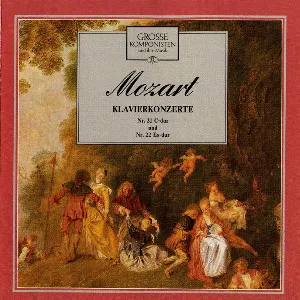 Pochette Grosse Komponisten und ihre Musik 21: Mozart - Klavierkonzerte Nr. 21 C-Dur Und Nr. 22 Es-Dur