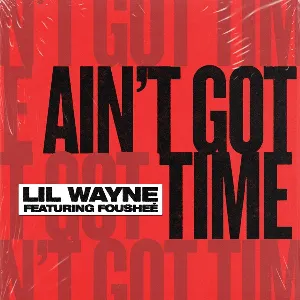 Pochette de Ain’t Got Time de Lil Wayne