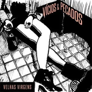 Pochette de Vícios & Pecados de Velhas Virgens