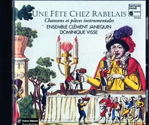 Pochette de Une Fête Chez Rabelais de Dominique Visse - Ensemble Clément Janequin