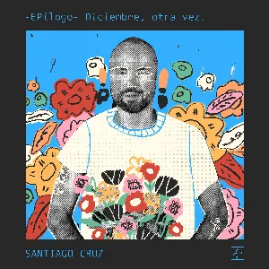 Pochette de –EPílogo– Diciembre, otra vez de Santiago Cruz