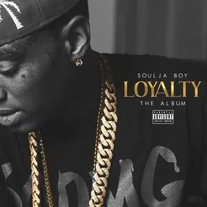 Pochette de Loyalty de Soulja Boy