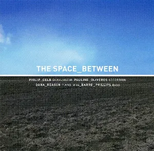 Pochette de The Space Between de Barre Phillips