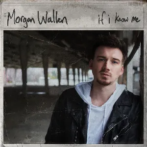 Pochette de If I Know Me de Morgan Wallen