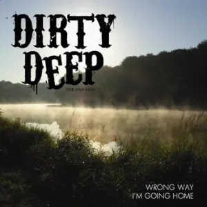 Pochette de Wrong Way: I'm Going Home de Dirty Deep