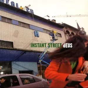 Pochette de Instant Street de dEUS