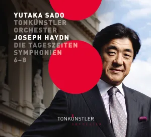 Pochette de Die Tageszeiten: Symphonien 6–8 de Tonkünstler-Orchester Niederösterreich - Joseph Haydn - Yutaka Sado