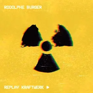 Pochette de Replay Kraftwerk (Radio-Activity) de Rodolphe Burger