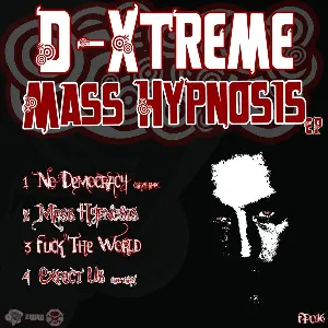 Pochette de Mass Hypnosis Ep(remastered 2017) de D-Xtreme