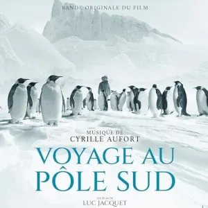 Pochette de Voyage au pôle sud (Bande originale du film) de Cyrille Aufort