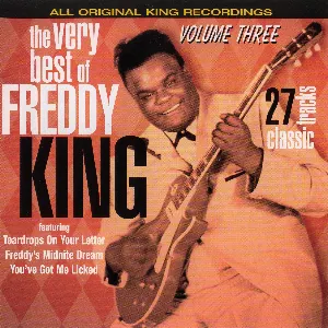 Pochette The Very Best of Freddy King, Volume 3