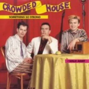 Pochette de Something So Strong de Crowded House