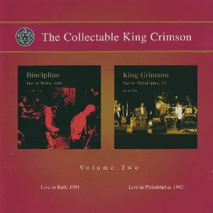 Pochette The Collectable King Crimson, Volume Two: Live in Bath, 1981 / Live in Philadelphia, 1982