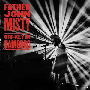 Pochette de Off-Key in Hamburg de Father John Misty
