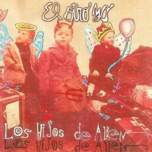 Pochette de Los hijos de alien de El Otro Yo