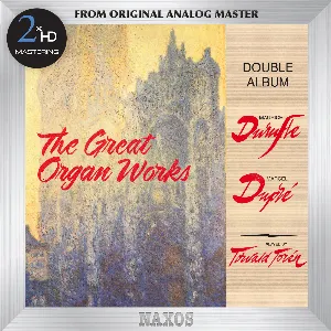 Pochette de The Great Organ Works de Maurice Duruflé - Marcel Dupré