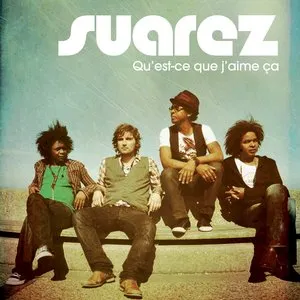 Pochette de Qu’est-ce que j’aime ça de Suarez