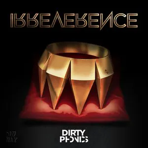 Pochette de Irreverence de Dirtyphonics