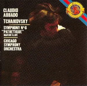 Pochette de Symphony No. 6 "Pathetique" / Marche Slave de Claudio Abbado - Chicago Symphony Orchestra - Pyotr Ilyich Tchaikovsky