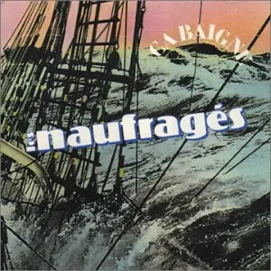 Pochette de Ça baigne de Les Naufragés