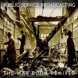 Pochette de The War Room Remixed de Public Service Broadcasting