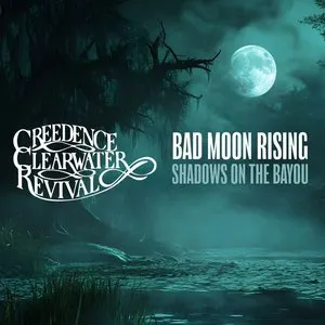 Pochette de Bad Moon Rising: Shadows on the Bayou de Creedence Clearwater Revival